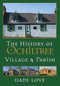 bokomslag The History of Ochiltree