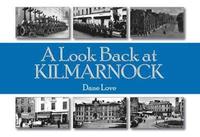 bokomslag A Look Back at Kilmarnock