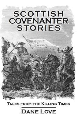 Scottish Covenanter Stories 1