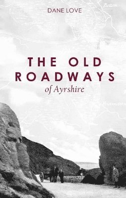 Old Roadways of Ayrshire