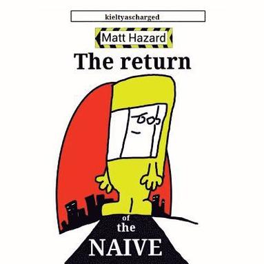 bokomslag The Return of the Naive