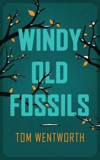 bokomslag Windy Old Fossils