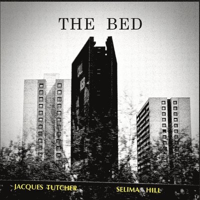 Selima Hill - Bed, Häftad