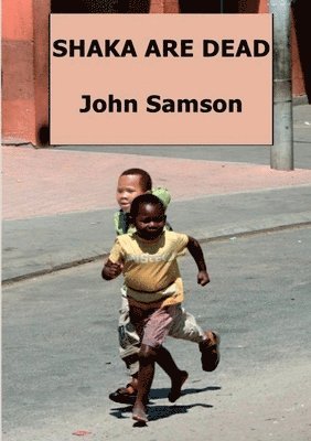 John Samson - Shaka are Dead, Häftad