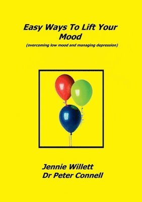 Jennie Willett, Peter Connell, Dr Peter Connell - Easy Ways to Lift Your Mood, Häftad