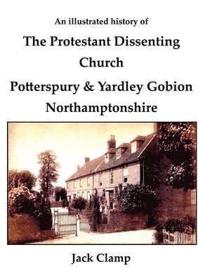 An Illustrated History of the Protestant Dissenting Church 1