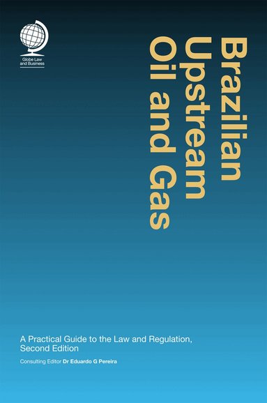 Eduardo G. Pereira, Eduardo G Pereira - Brazilian Upstream Oil and Gas, Inbunden