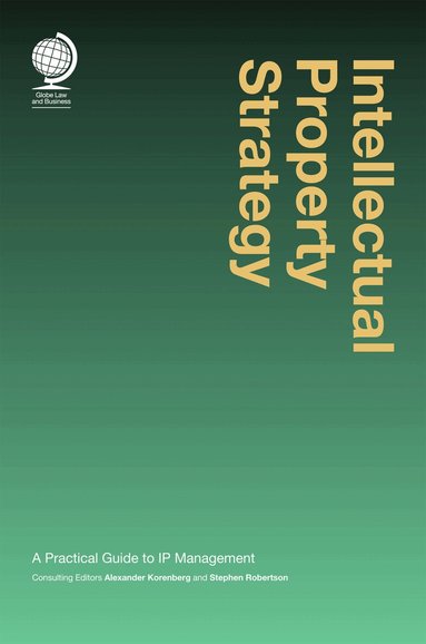 Alexander Korenberg, Stephen Robertson, Alexander Korenberg, Stephen Robertson - Intellectual Property Strategy, Inbunden