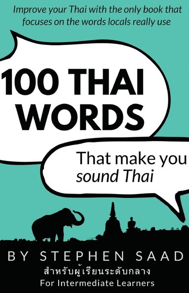 Stephen Saad - 100 Thai Words That Make You Sound Thai, Häftad