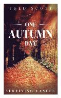 bokomslag One Autumn Day: Surviving Cancer