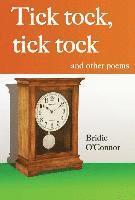 bokomslag Tick tock, tick tock and other poems