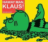 bokomslag Haway Man, Klaus!
