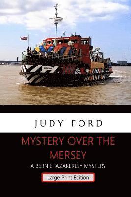 Judy Ford - Mystery Over the Mersey - Large Print Edition, Häftad
