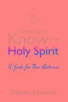 Getting to Know the Holy Spirit