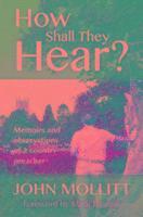 John Mollitt - How Shall They Hear?, Häftad