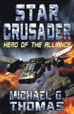bokomslag Star Crusader: Hero of the Alliance