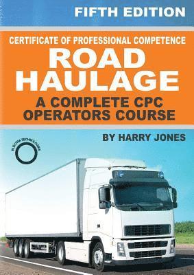 Harry Jones - Certificate of Professional Competence Road Haulage - A complete CPC Operators course, Häftad