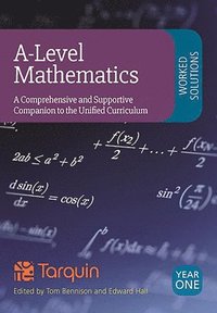 bokomslag A-Level Mathematics Worked Solutions: A Comprehensive and Supportive Companion to the Unified Curriculum