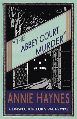 Annie Haynes - Abbey Court Murder, Häftad