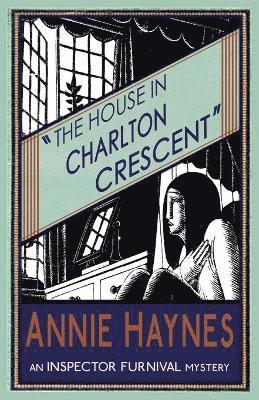 Annie Haynes - House in Charlton Crescent, Häftad
