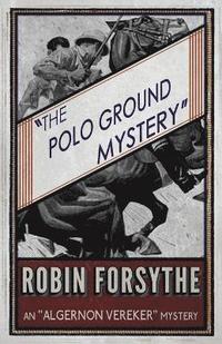 bokomslag The Polo Ground Mystery