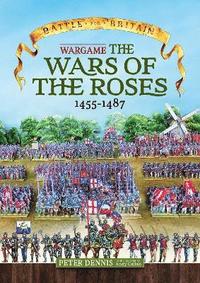 bokomslag Wargame - The War Of The Roses 1455-1487