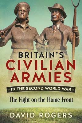 bokomslag Britain'S Civilian Armies in World War II