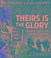 David Truesdale, Allan Esler Smith - Theirs is the Glory, Inbunden