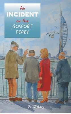 bokomslag Incident on the Gosport Ferry