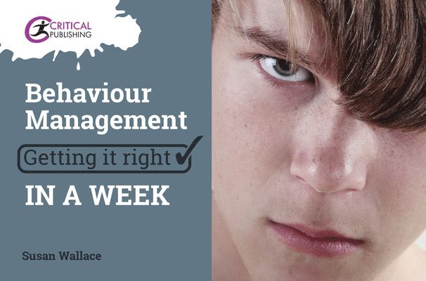 Behaviour Management: Getting it Right in a Week 1