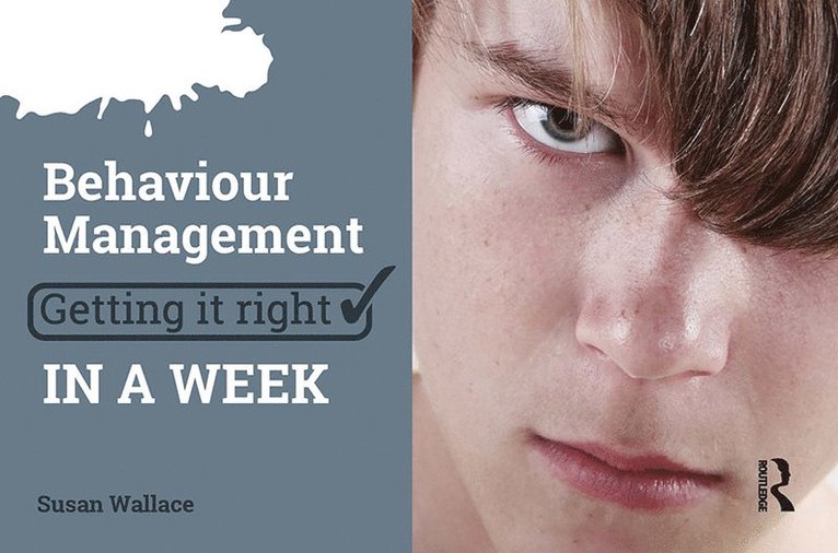 Behaviour Management: Getting it Right in a Week