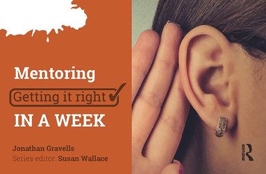 Jonathan Gravells - Mentoring: Getting it Right in a Week, Häftad