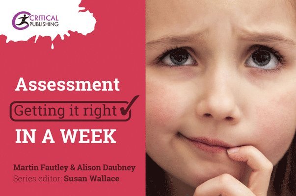 Assessment: Getting it Right in a Week 1
