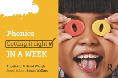 Angela Gill, David Waugh - Phonics: Getting it Right in a Week, Häftad