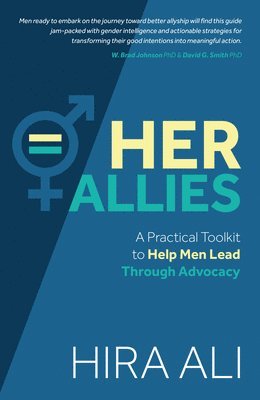 bokomslag Her Allies: A Practical Toolkit to Help Men Lead Through Advocacy