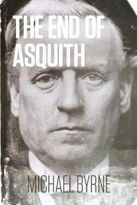 bokomslag The End of Asquith