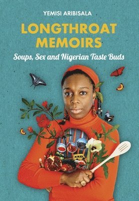 Yemisi Aribisala - Longthroat Memoirs, Häftad