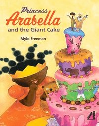 bokomslag Princess Arabella and the Giant Cake