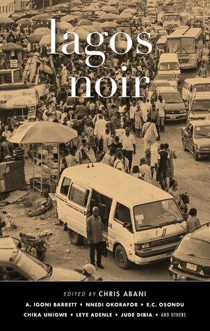 Chris Abani, Chris Abani - Lagos Noir, Häftad