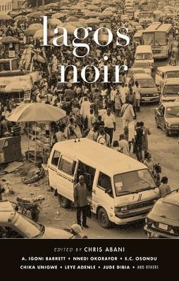 Chris Abani - Lagos Noir, Häftad