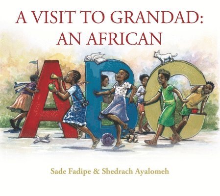 A Visit to Grandad: An African ABC 1