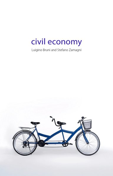 Luigino Bruni, Stefano Zamagni - Civil Economy, Häftad