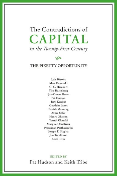 Pat Hudson, Keith Tribe - Contradictions of Capital in the Twenty-First Century, Häftad