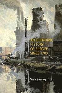 bokomslag An Economic History of Europe Since 1700