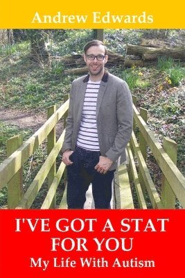Andrew Edwards - I've Got a Stat for You: My Life with Autism, Häftad