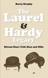 bokomslag The Laurel and Hardy Legacy