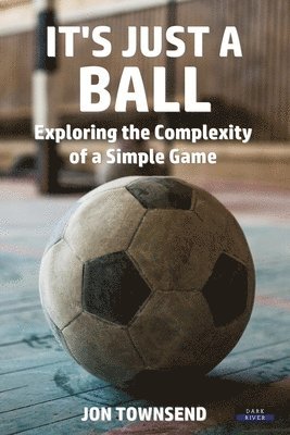 Jon Townsend - It's Just a Ball, Häftad