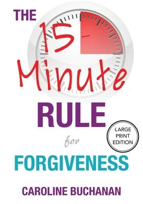 bokomslag The 15-Minute Rule for Forgiveness