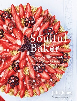 Julie Jones - Soulful Baker, Inbunden