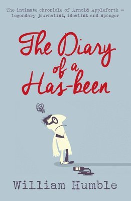 The Diary of a Has-been